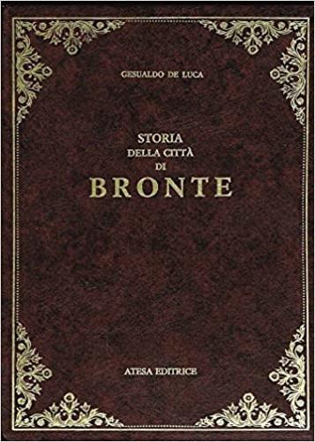 Storia della città di Bronte (rist. anast. Milano, 1883) - Gesualdo De Luca - copertina