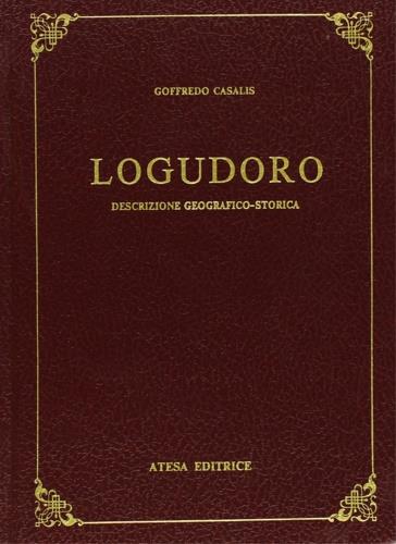 Logudoro. Descrizione geografico-storica (rist. anast. Torino) - Goffredo Casalis - copertina