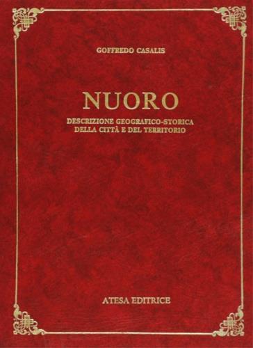 Nuoro. Descrizione geografico-storica (rist. anast. Torino) - Goffredo Casalis - copertina