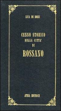 Cenno storico della città di Rossano (rist. anast. Napoli, 1838) - Luca De Rosis - copertina