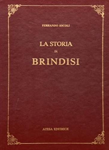 La storia di Brindisi (rist. anast. Rimini, 1886) - Ferrando Ascoli - copertina