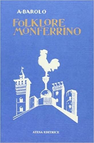 Folklore monferrino (rist. anast. Torino, Fratelli Bocca, 1931) - Agostino Barolo - 2