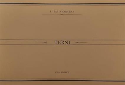 Terni. Immagini del passato. Ediz. illustrata - copertina