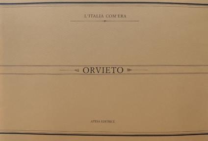 Orvieto. Immagini dal passato. Ediz. illustrata - copertina