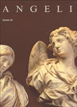 Angeli. Fiamme lucide, folgori ardenti, stelle dell'empireo...