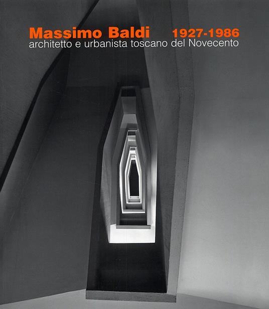 Massimo Baldi (1927-1986). Architetto e urbanista toscano del Novecento - copertina