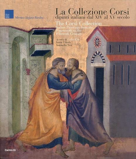 La Collezione Corsi. I dipinti dal XIV al XV secolo-The Corsi Collection. Italian paintings from the Fourteenth to the Fifteenth Century. Ediz. illustrata - 4