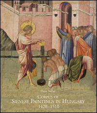 Corpus of sienese paintings in Hungary (1420-1510) - Dora Sallay - copertina