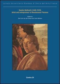 Sandro Botticelli (1445-1510) artist and entrepreneur in Renaissance Florence - Gert J. Van der Sman,Irene Mariani - copertina