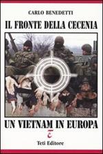 Il fronte della Cecenia. Un Vietnam in Europa