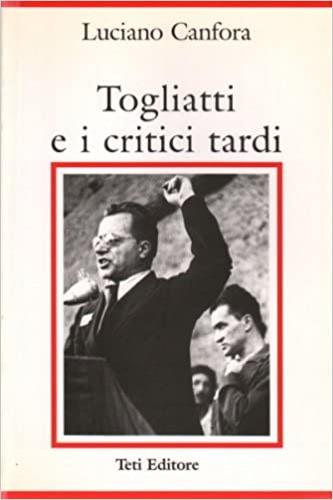 Togliatti e i critici tardi - Luciano Canfora - copertina