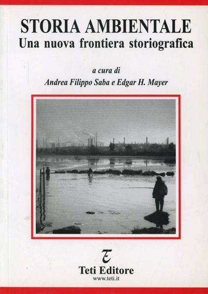 Storia ambientale. Una nuova frontiera storiografica - copertina