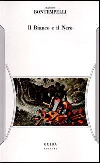 Il bianco e il nero - Massimiliano Bontempelli - copertina