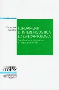 Fondamenti di interlinguistica ed esperantologia - Federico Gobbo - copertina