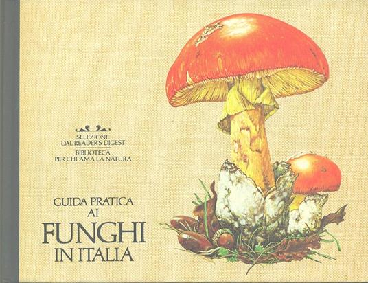Guida pratica ai funghi in Italia - Hans Hass,Walter Patzold - copertina