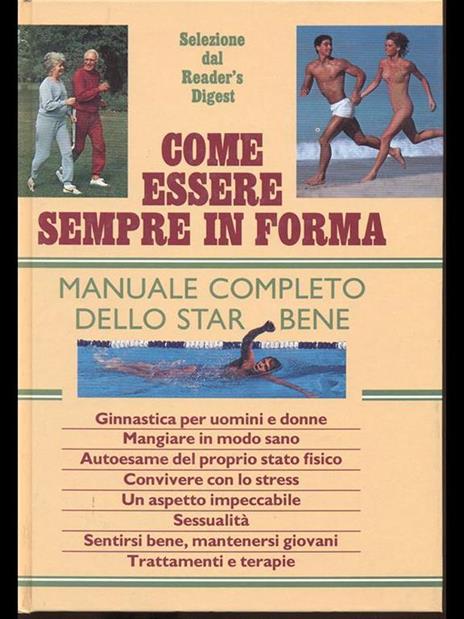 Come essere sempre in forma. Manuale completo dello star bene - Jack D. Singer - 2