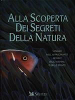 Alla scoperta dei segreti della natura