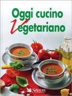 Oggi cucino vegetariano - Barbara Rias-Bucher - copertina
