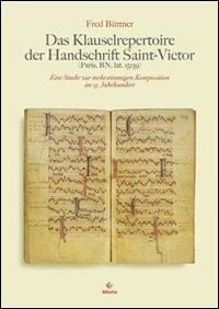 Das Klauselrepertoire der Handschrift Saint-Victor. Paris, BN, lat. 15139 - Fred Büttner - copertina