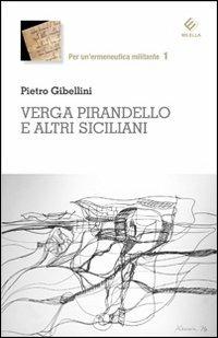 Verga, Pirandello e altri siciliani - Pietro Gibellini - copertina