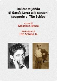 Dal cante jonde di García Lorca alle canzoni spagnole di Tito Schipa. Con DVD - Massimo Mura - copertina