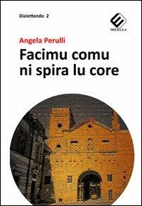 Facimu comu ni spira lu core - Angela Perulli - copertina