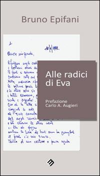 Alle radici di Eva - Bruno Epifani - copertina