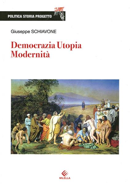 Democrazia, utopia, modernità - Giuseppe Schiavone - copertina
