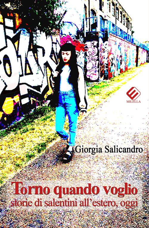 Torno quando voglio. Storie di salentini all'estero, oggi - Giorgia Salicandro - copertina