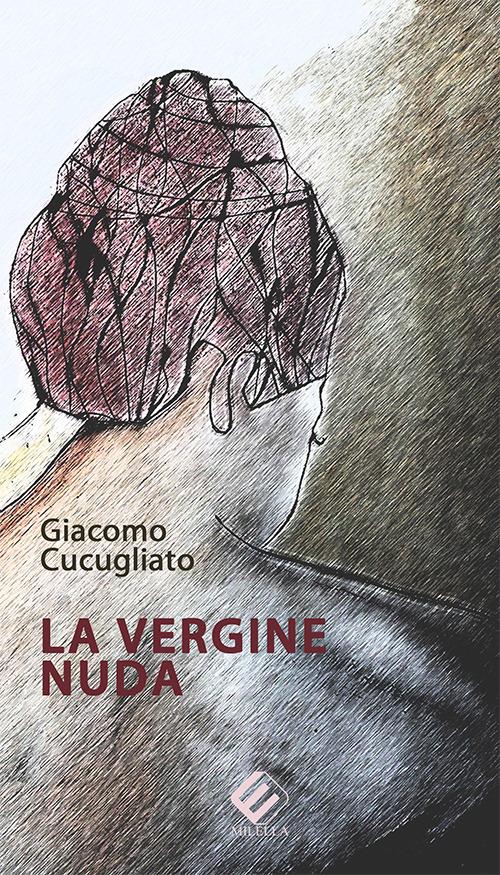 La vergine nuda - Giacomo Cucugliato - copertina