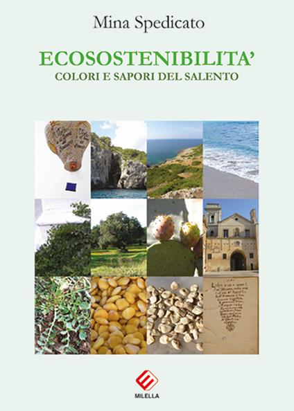 Ecosostenibilità. Colori e sapori del Salento - Mina Spedicato - copertina