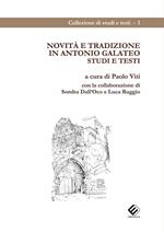 Novità e tradizione in Antonio Galateo. Studi e testi