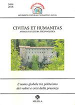 L'uomo globale tra politeismo dei valori e crisi della presenza. Civitas et humanitas. Annali di cultura etico-politica (2016)