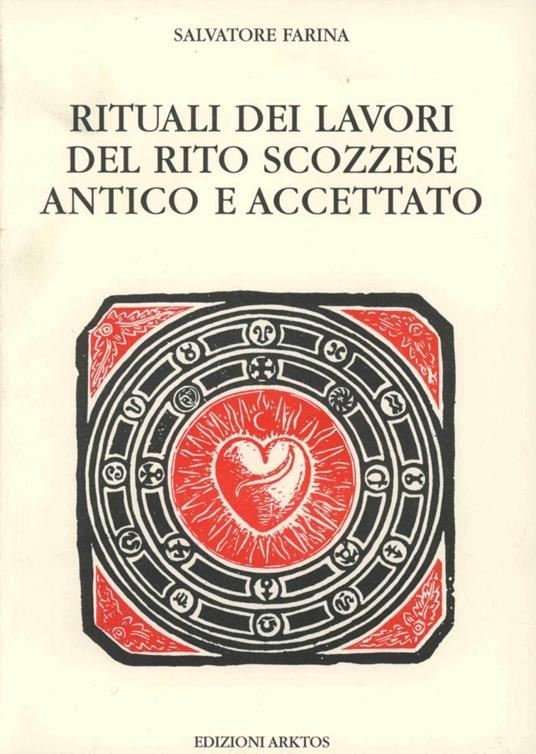 Rituali dei lavori del rito scozzese antico e accettato - Salvatore Farina - copertina