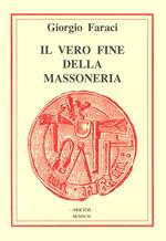 Il vero fine della massoneria