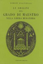 Le origini del grado di maestro nella Libera muratoria