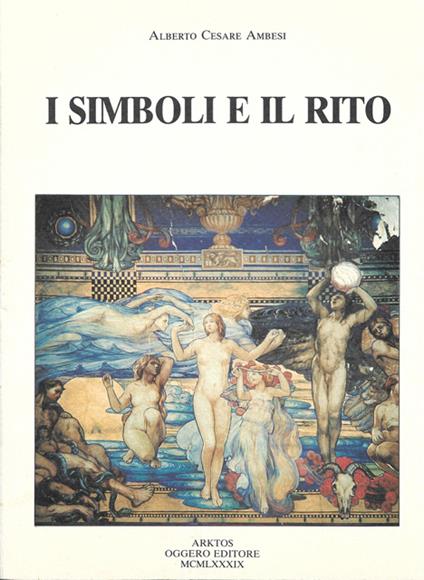 I simboli e il rito - Alberto Cesare Ambesi - copertina