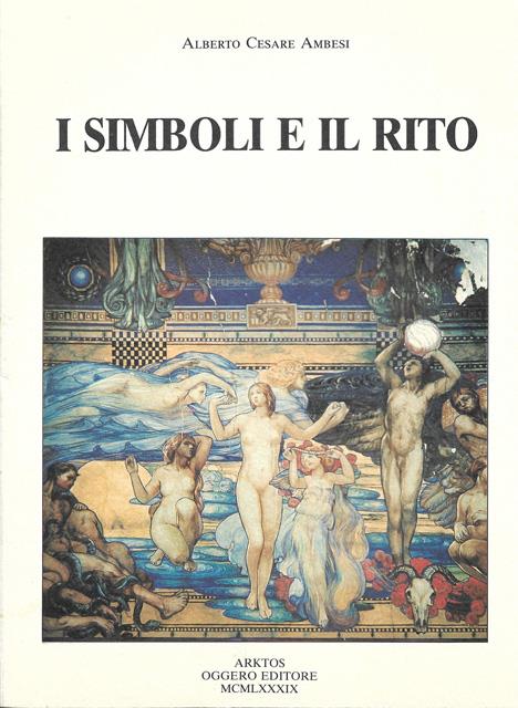 I simboli e il rito - Alberto Cesare Ambesi - copertina