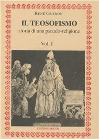 Il teosofismo. Storia di una pseudo-religione - René Guénon - copertina