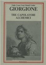 Giorgione. Tre capolavori alchemici