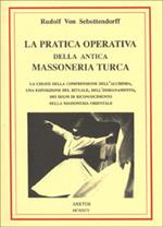 La pratica operativa della antica massoneria turca