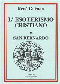 Considerazioni sull'esoterismo cristiano-San Bernardo - René Guénon - copertina