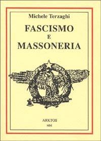 Fascismo e massoneria - Michele Terzaghi - copertina