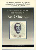 Esoterismo e religione nel pensiero di René Guenon. Atti del Convegno (Roma)