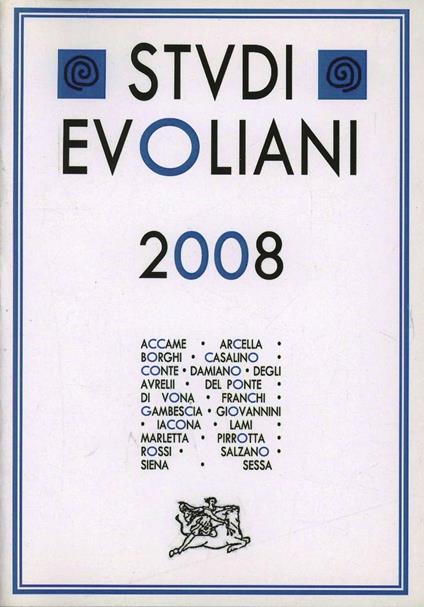 Studi evoliani 2008. Evola e la politica. Evola tra poesia ed arte. Atti del Convegno (Alatri, 2008) - copertina