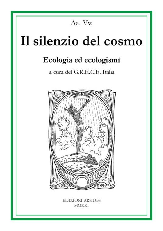 Il silenzio del cosmo. Ecologia ed ecologismi - copertina