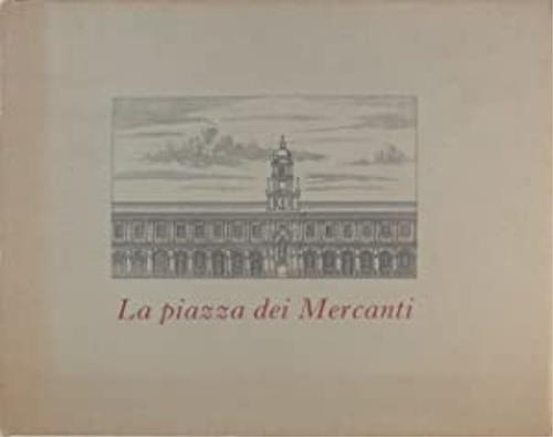 La piazza dei mercanti a Milano - Gianni Mezzanotte - copertina
