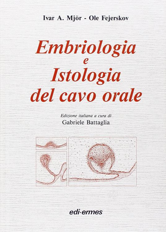 Embriologia e istologia del cavo orale - Ivar A. Mjör,Ole Fejerskov - copertina