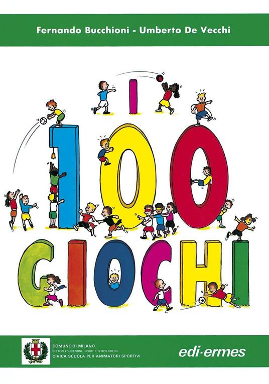I 100 giochi - Fernando Bucchioni,Umberto De Vecchi - 3