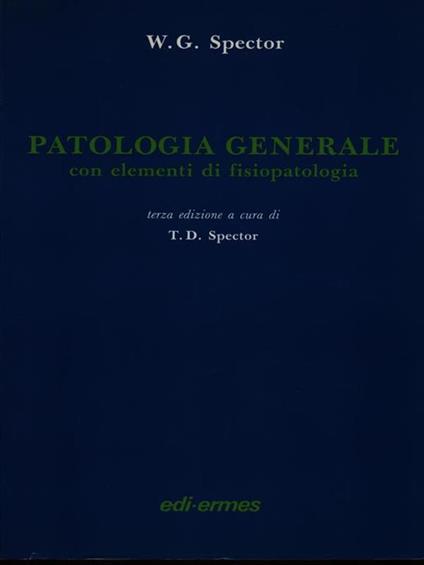 Patologia generale. Con elementi di fisiopatologia - W. G. Spector - copertina